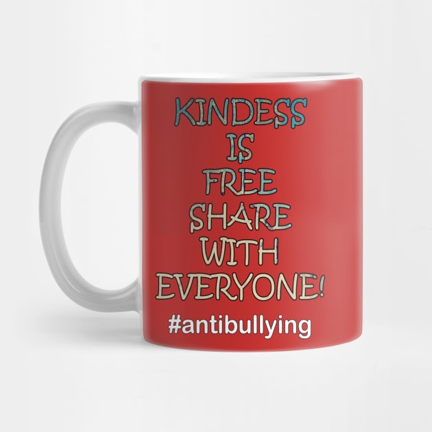 Inspirational Quote: KINDNESS IS FREE SHARE WITH EVERYONE! #antibullying Motivational Gifts by tamdevo1